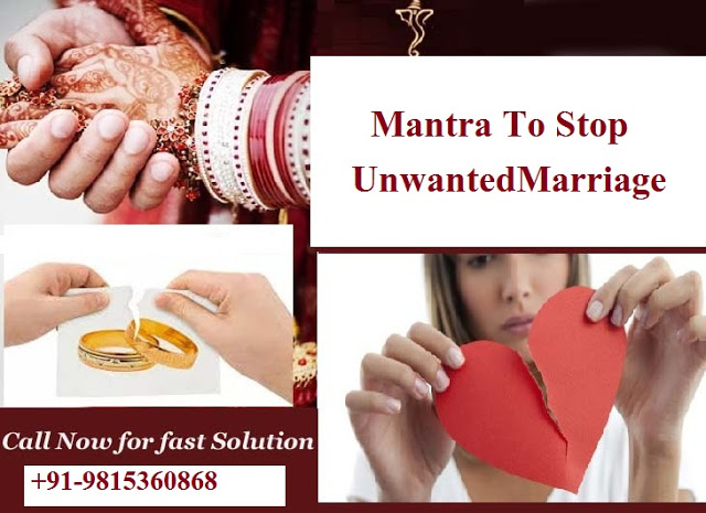 How To Stop Marriage After Engagement By Mantra To Stop Unwanted Marriage